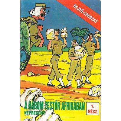 Rejtő-sorozat 8. A három testőr Afrikában 1. rész