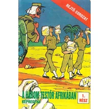Rejtő-sorozat  8. A három testőr Afrikában 1. rész
