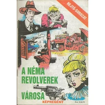 Rejtő-sorozat  20. A néma revolverek városa