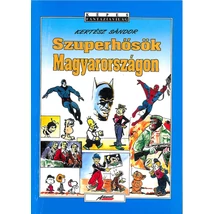 Kertész Sándor: Szuperhősök Magyarországon