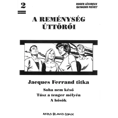 A reménység úttörői 2. Jacques Ferrand titka
