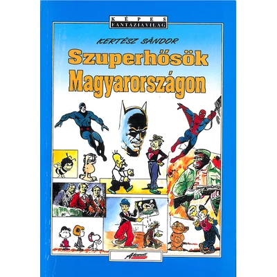 Kertész Sándor: Pókember-generáció 