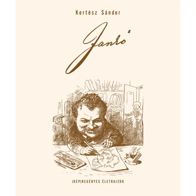 Kertész Sándor: Jankó (Kép)regényes életrajzok