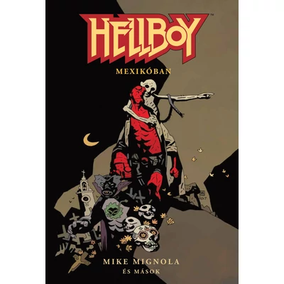 Hellboy rövid történetek 1.-Mexikóban